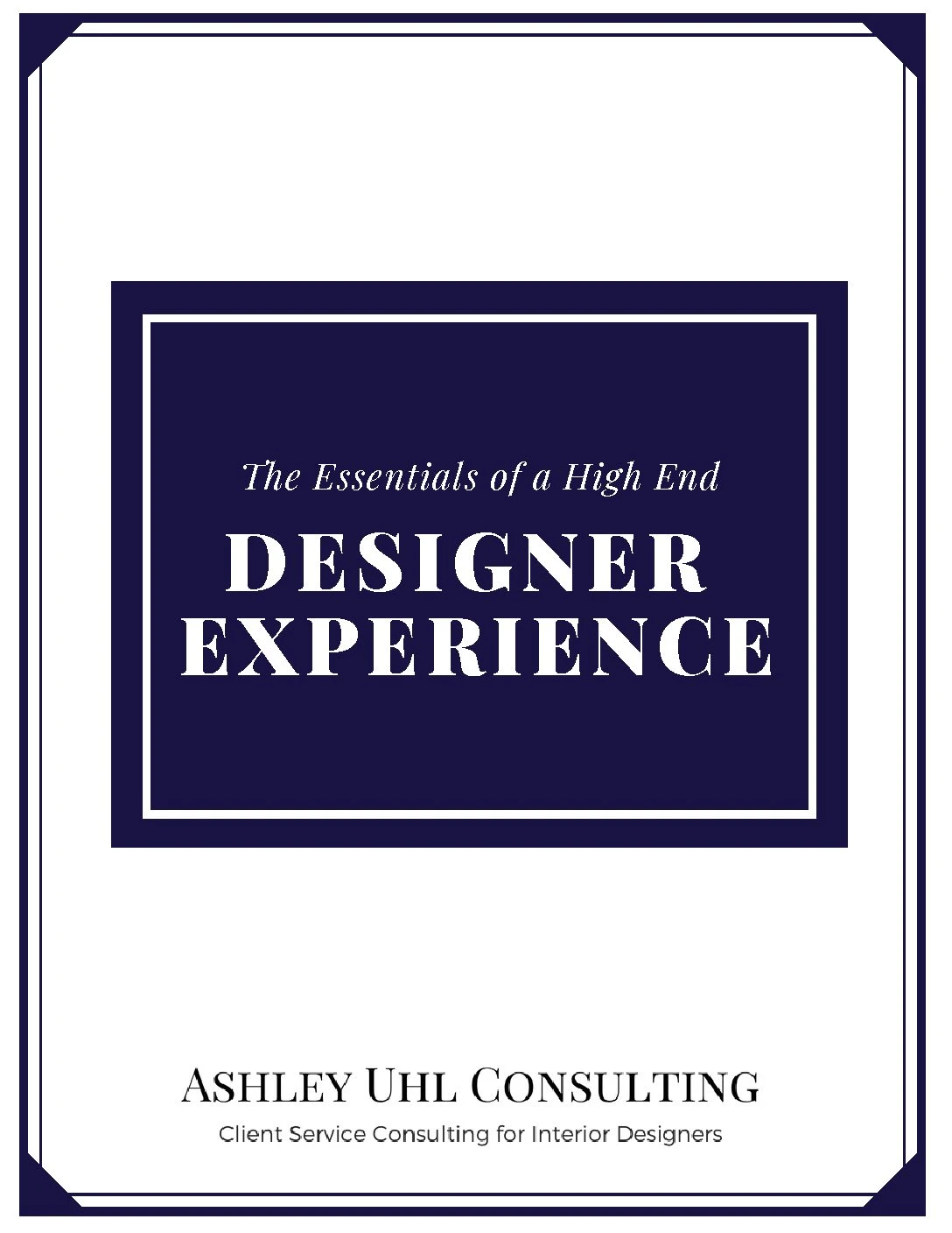 The Essentials of a High End Designer Experience